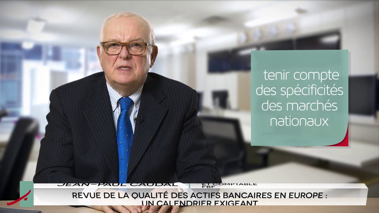 Revue de la qualité des actifs bancaires en Europe : un calendrier exigeant