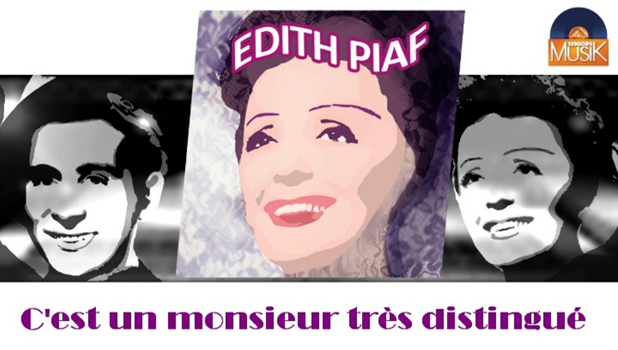 Edith Piaf - C'est un monsieur très distingué (HD) Officiel Seniors Musik