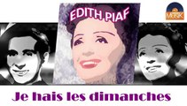 Edith Piaf - Je hais les dimanches (HD) Officiel Seniors Musik