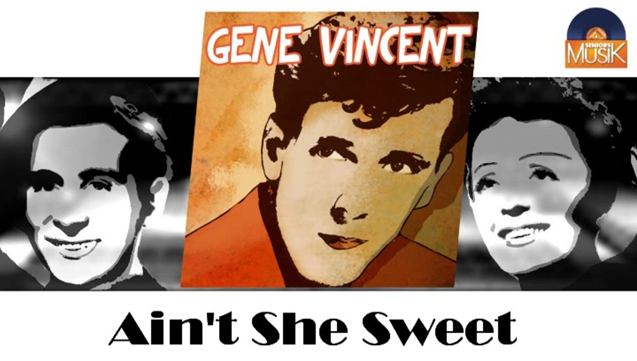 Gene Vincent - Ain't She Sweet (HD) Officiel Seniors Musik