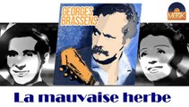Georges Brassens - La mauvaise herbe (HD) Officiel Seniors Musik