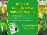 KAHTA HÜDA PAR SEÇİM MİTİNGİ DÜZENLİYOR (ZEKERİYA YAPICIOĞLU KATILIMIYLA)