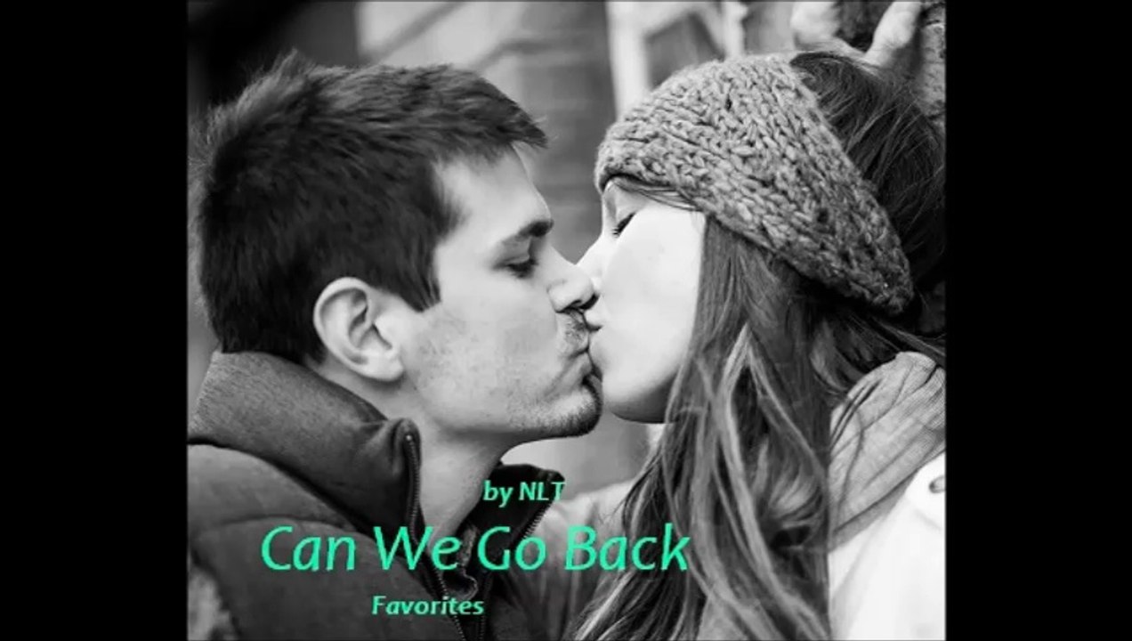 Can We Go Back by NLT (R&B - Favorites)