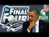 March Madness: Obama dooms Michigan State by picking them to win NCAA title