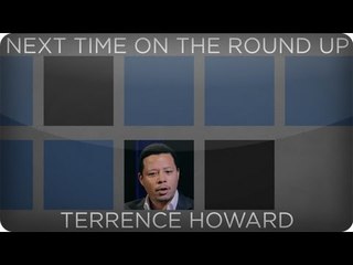 Terrence Howard on The Round Up This Friday 3/15