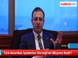 Türk-Amerikan İşadamları Derneği'nin Misyonu Nedir?