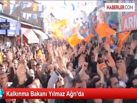 Kalkınma Bakanı Yılmaz Ağrı'da