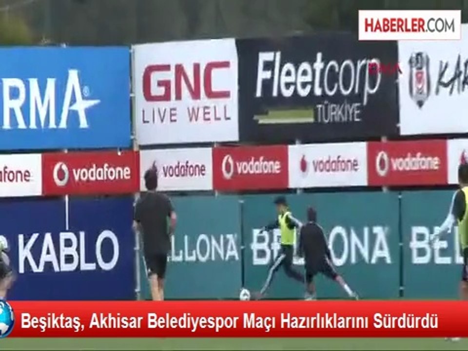 Beşiktaş, Akhisar Belediyespor Maçı Hazırlıklarını Sürdürdü