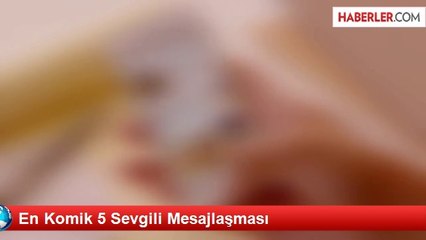 En Komik 5 Sevgili Mesajlaşması