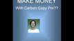 Carbon Copy Pro - MAKE MONEY With Carbon Copy Pro__