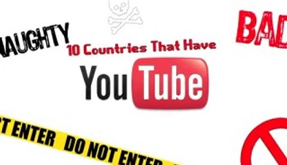 10 countries that have banned YouTube