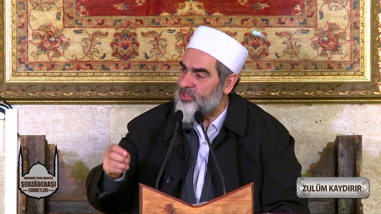 17) Zulüm Kaydırır - (Şehzâdebaşı Sohbetleri) - Nureddin Yıldız - Sosyal Doku Vakfı