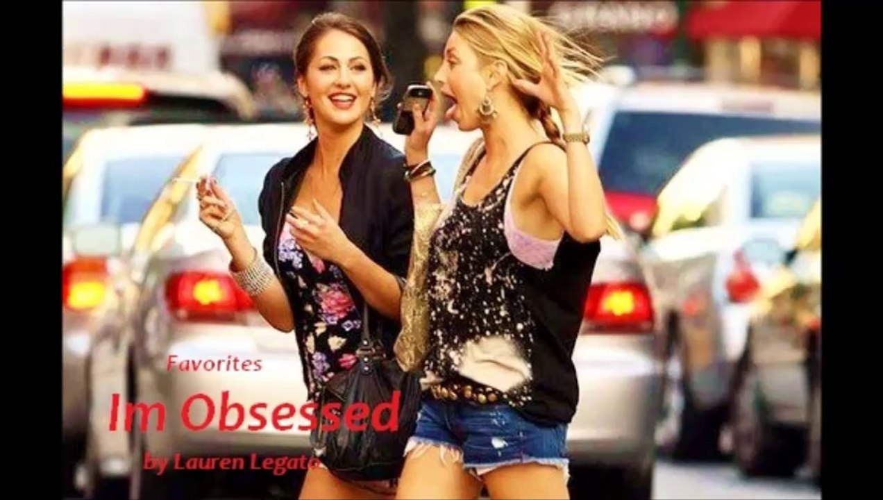 Im Obsessed by Lauren Legato (Favorites)