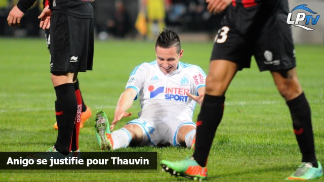 Anigo se justifie pour Thauvin