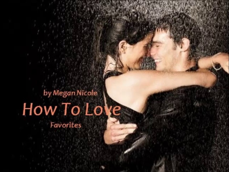 How To Love by Megan Nicole (Favorites)