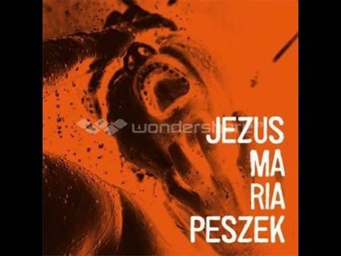 JEZUS MARIA PESZEK 2012 FULL ALBUM CAŁA PŁYTA do pobrania link w opisie