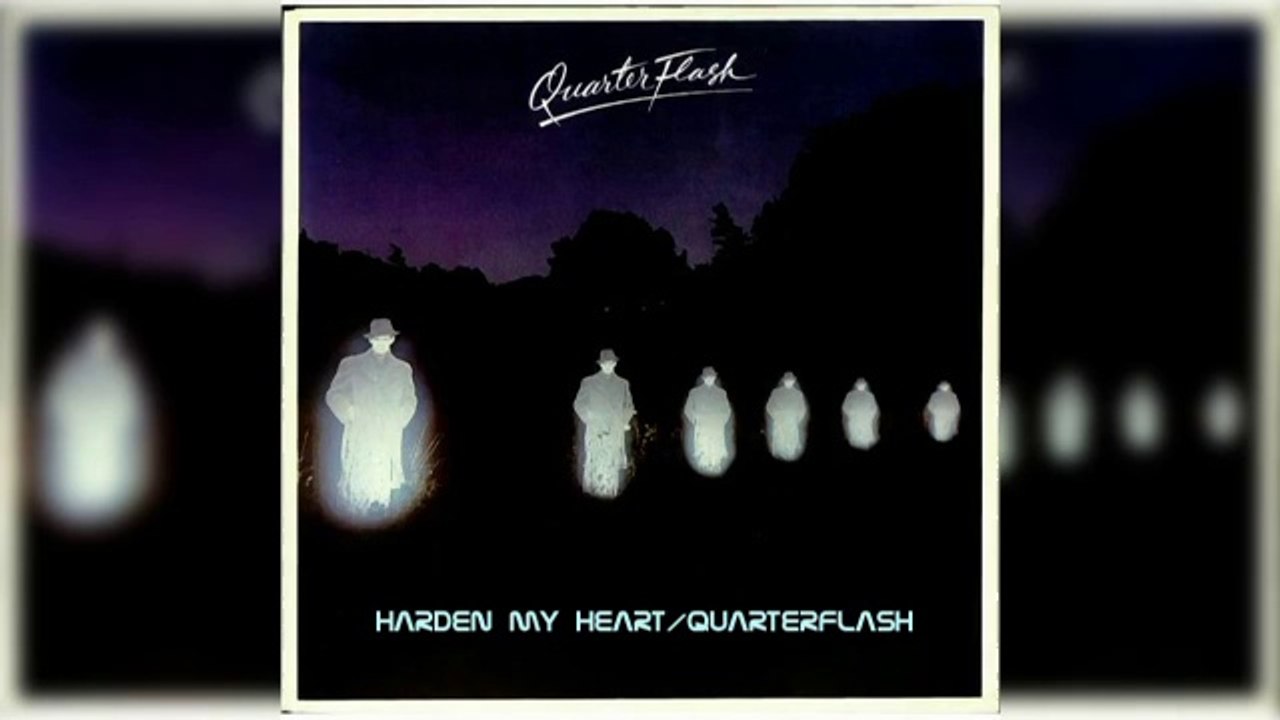 Harden My Heart／Quarterflash