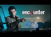 Encounter - Coming Soon - Promo 2