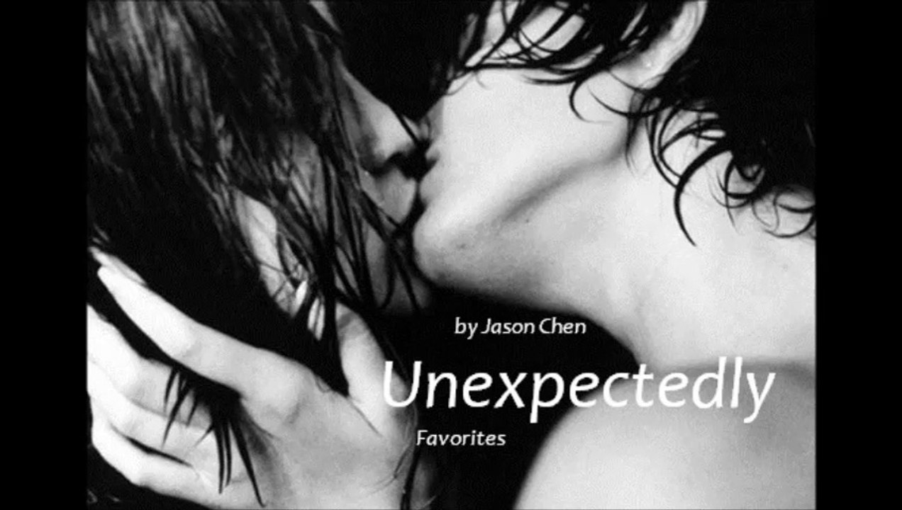 Unexpectedly by Jason Chen (R&B - Favorites)