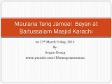 Maulana Tariq Jameel Beyan at Baitussalam Masjid DHA Karachi