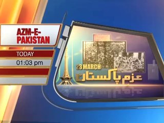 23rd March Special Documentary "Azm-e-Pakistan"