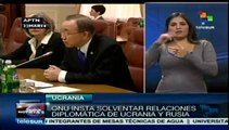 ONU insta solventar relaciones diplomáticas entre Ucrania y Rusia