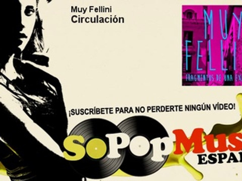 Muy Fellini - Circulación