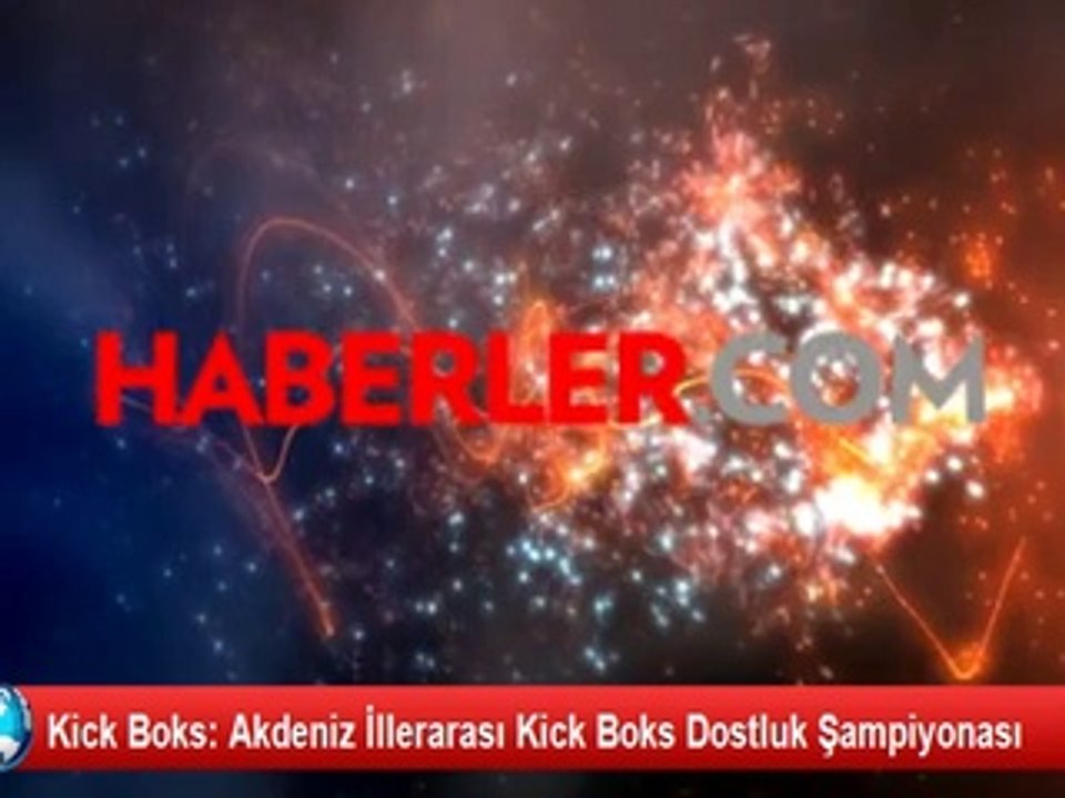 Kick Boks: Akdeniz İllerarası Kick Boks Dostluk Şampiyonası
