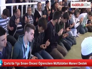 Çorlu'da Ygs Sınavı Öncesi Öğrencilere Müftülükten Manevi Destek