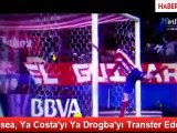Chelsea, Ya Costa'yı Ya Drogba'yı Transfer Edecek