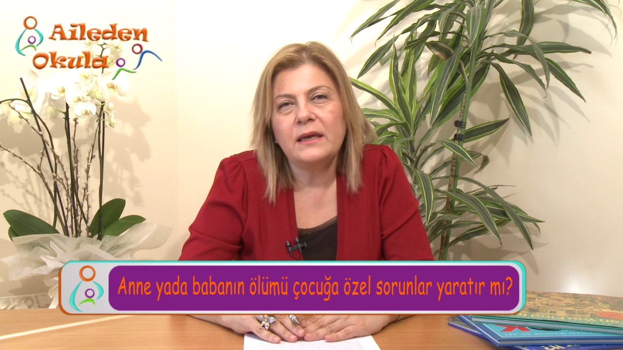 Anne ya da babanın ölümü çocuğa özel sorunlar yaratır mı?  Elvan Kandemir/ Psk Danışman - Eğitim Uzmanı