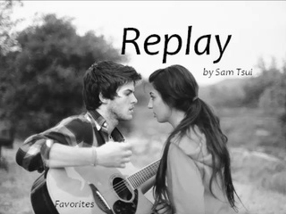 Replay by Sam Tsui (Acoustic - Favorites)