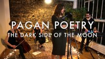 Pagan Poetry - the Dark Side Of The Moon (Froggy's Session)