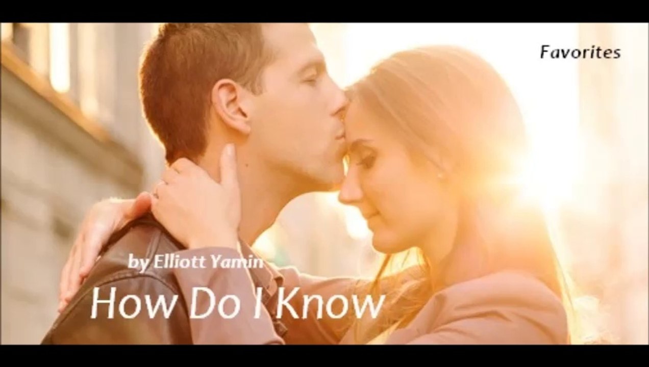 How Do I Know by Elliott Yamin (R&B - Favorites)