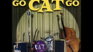 Go Cat Go - Forever's much too long