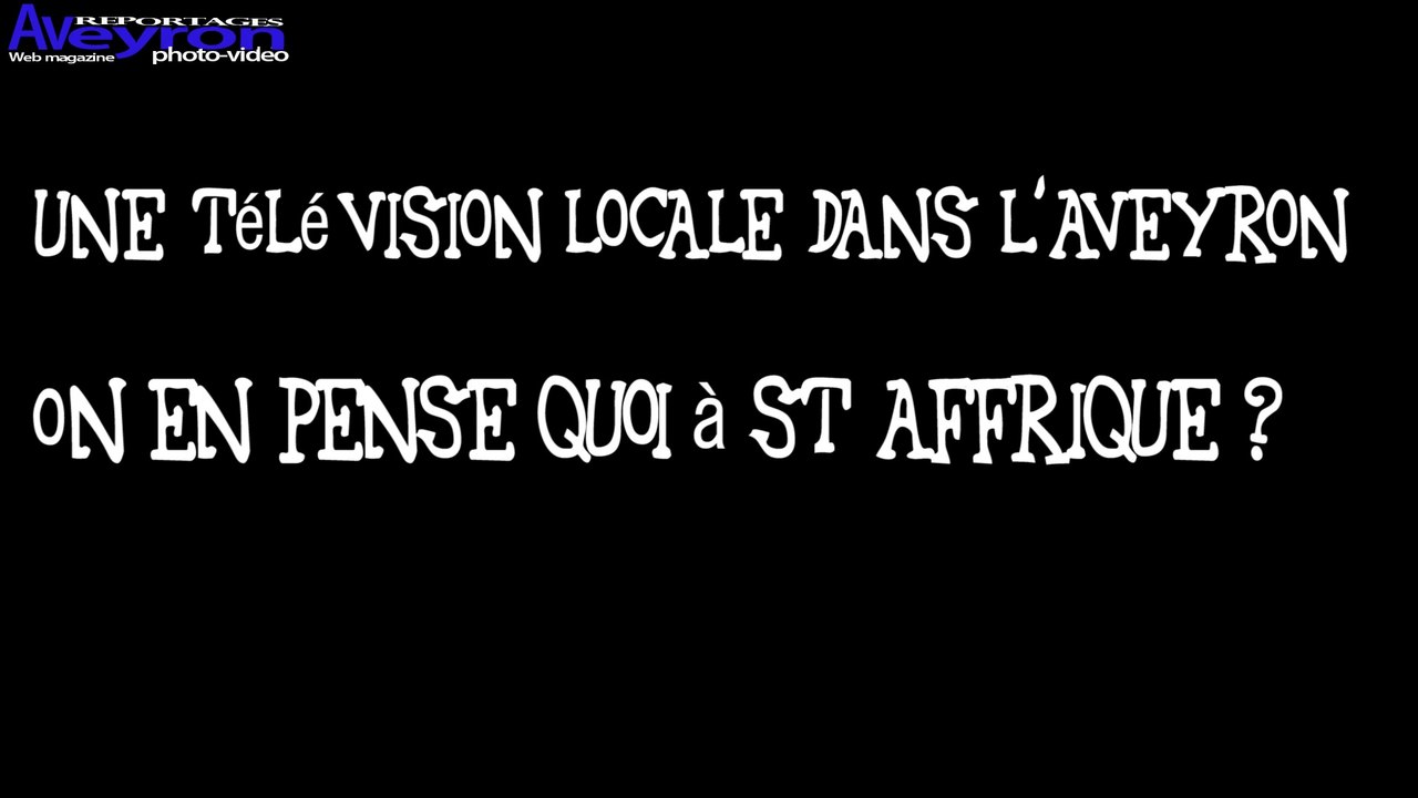 Que pensent les St Affricains d'une tv Locale ?