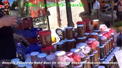 Sosyete Pazarında Rahil Bacı Ve Organik Reçelleri:Hacısekiler-Antalya
