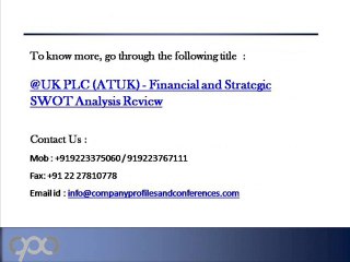 @UK PLC (ATUK) - Financial and Strategic SWOT Analysis Review