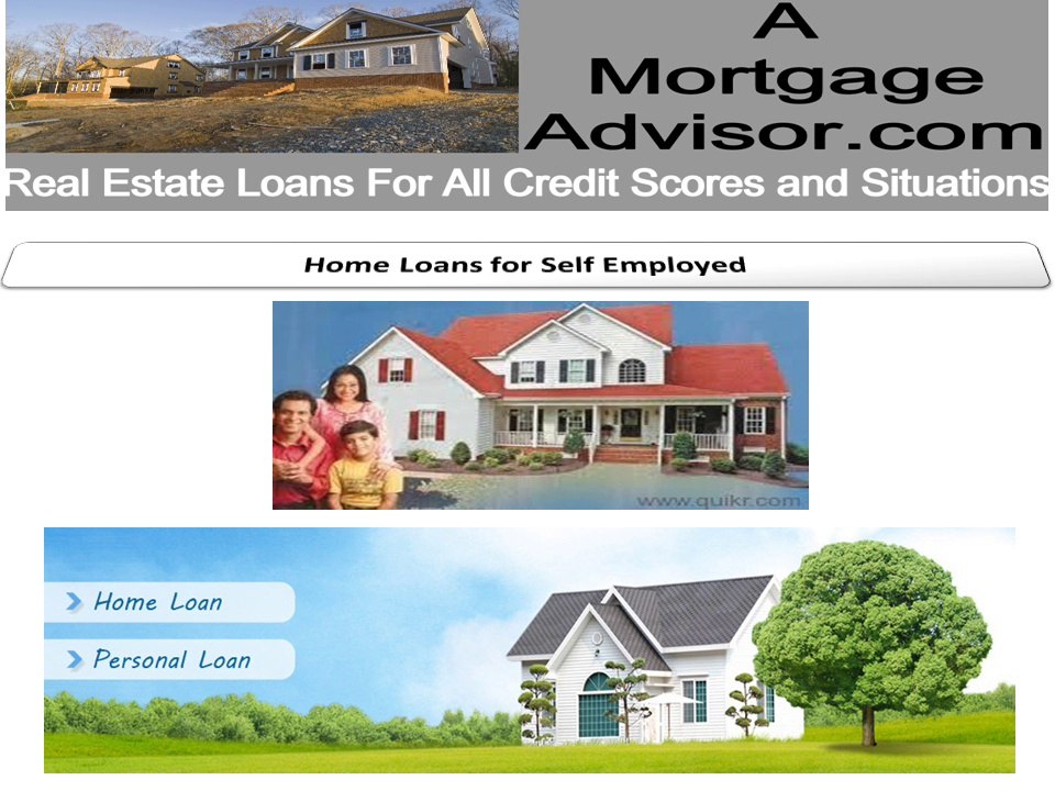 A Mortgage Advisor : Self employed home loan