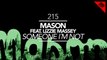 Mason & Lizzie Massey - Someone I'm Not feat. Lizzie Massey (Grum Remix) [Great Stuff]