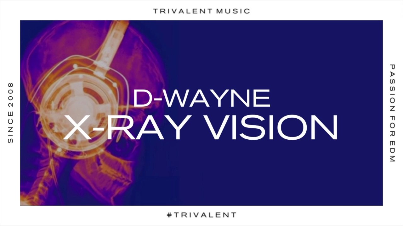 D-wayne - X-Ray Vision (Teaser)