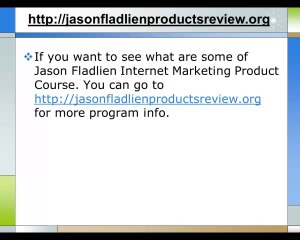 Jason Fladlien Internet Marketing Product Course