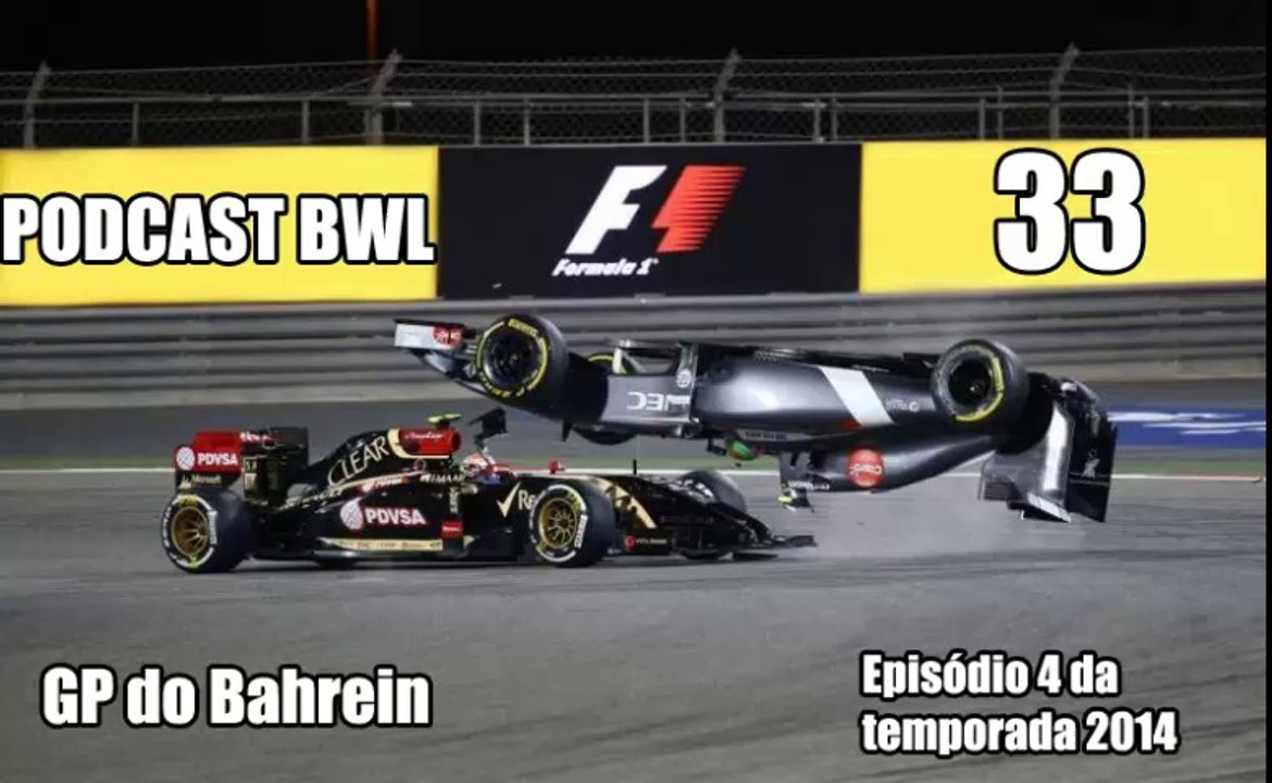 Podcast BWL 33 - Ep 04 -  GP do Bahrein - Temporada 2014