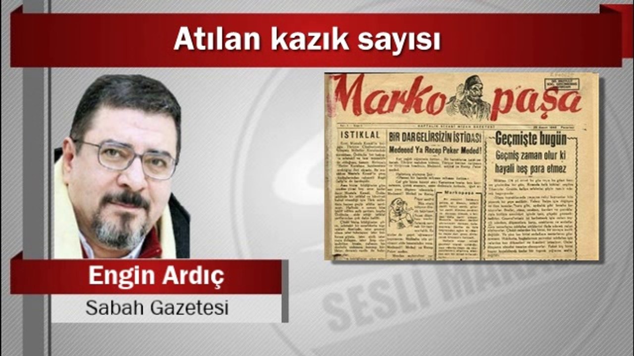 Engin Ardıç : Atılan kazık sayısı