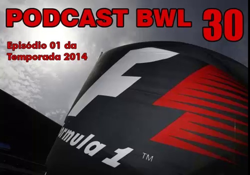 Podcast BWL 30 - Ep 01 -  Pré-Temporada - 2014