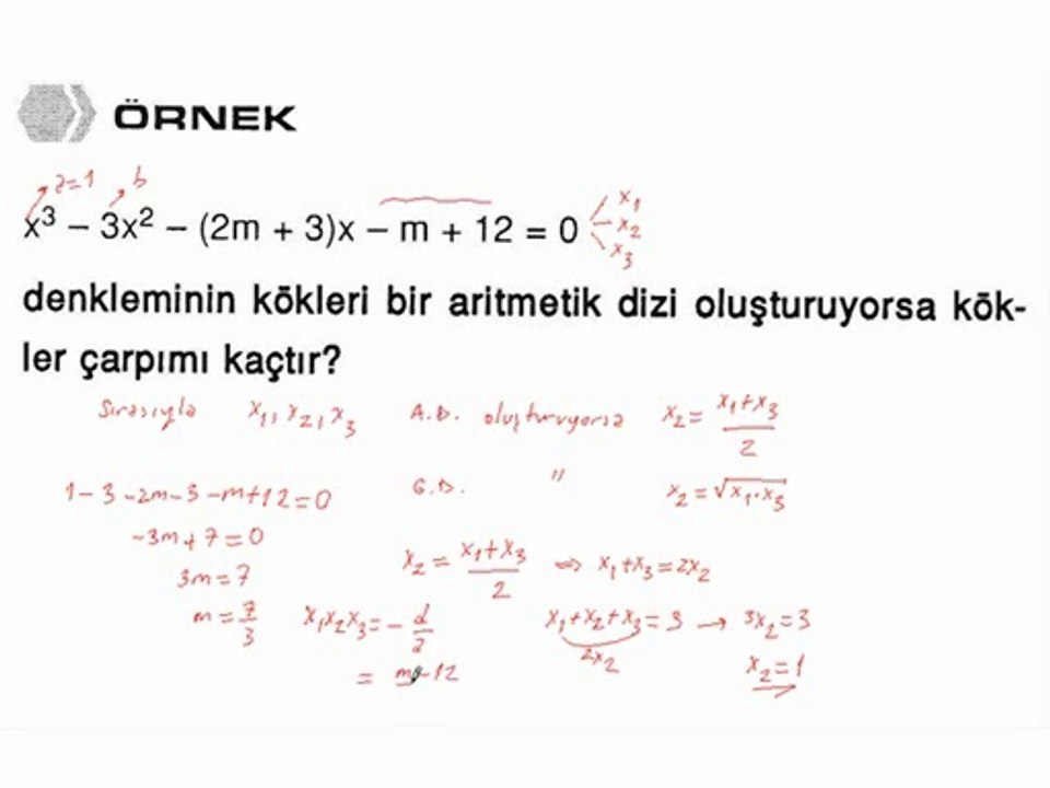 7) Üçüncü Dereceden Bir DenkleminKök ve Katsayıları Arasındakı Bagıntılar