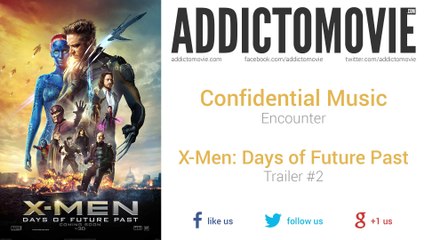 X-Men: Days of Future Past - Trailer #2 Music #1 (Confidential Music - Encounter)