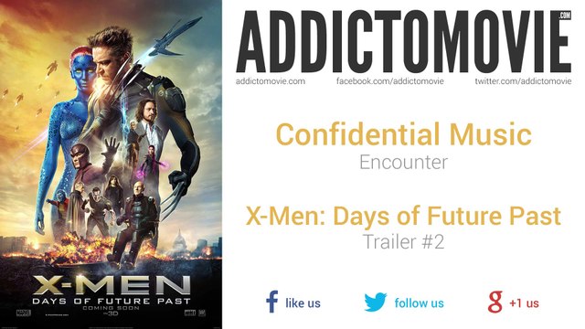 X-Men: Days of Future Past - Trailer #2 Music #1 (Confidential Music - Encounter)