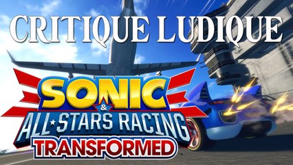 [Test] Critique Ludique : Sonic and All Stars Racing Transformed