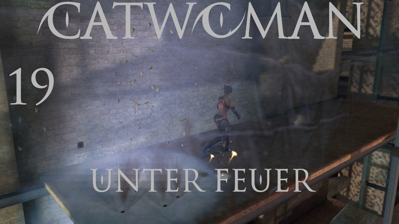 Let's Play Catwoman - #19 - Unter Feuer